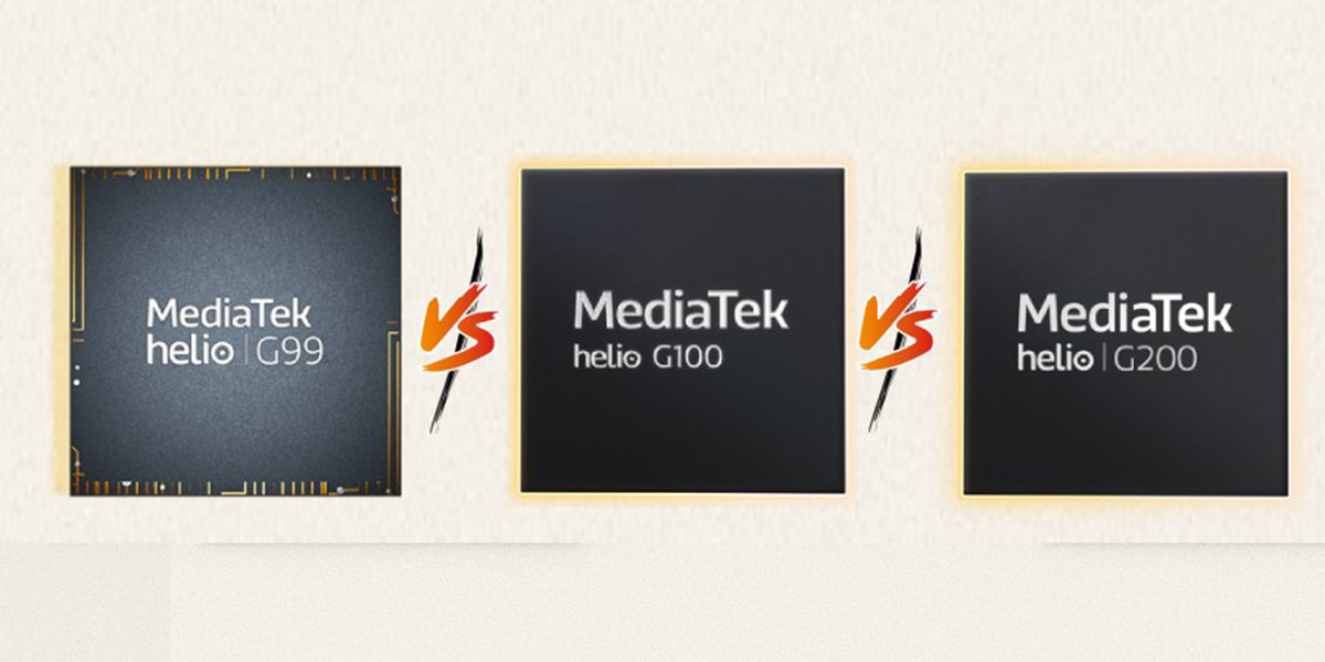 مقایسه-مدیاتک-Helio-G99-و-G100-و-G200